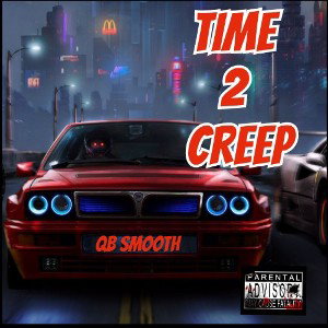 ⏰💥🔫Time 2 Creep😎🏎💨