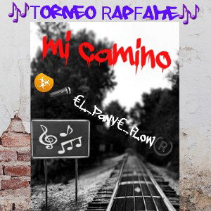 🎵🎤🎵Mi CaMiNo🎵🎤🎵☣️🎤 €L_PaNv€_fLoW®️