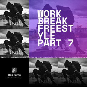 Work Break Freestyle Part 7