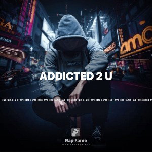 Addicted 2 U