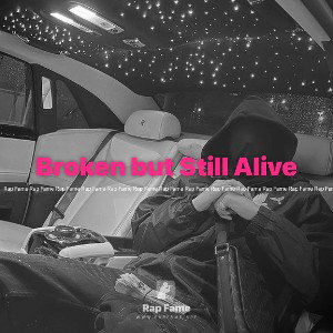 Broken but Still Alive