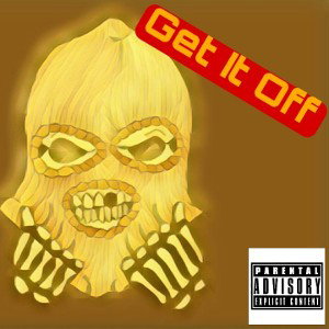 Goonyman x Get it Off 