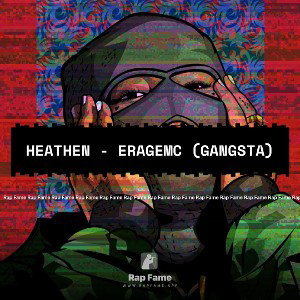 Heathen - eRAGeMC (Gangsta)