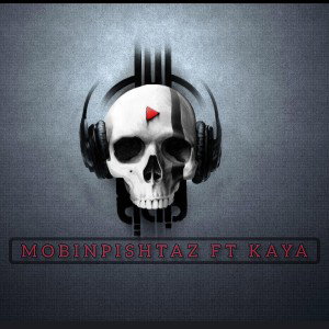  - mobinpishtaz ft kaya 