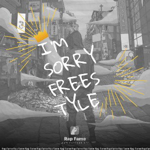 I’m Sorry Freestyle