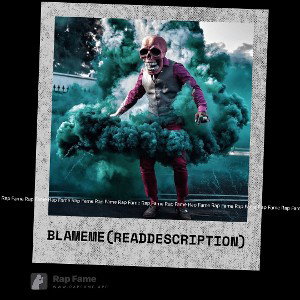 Blame Me (Read description)