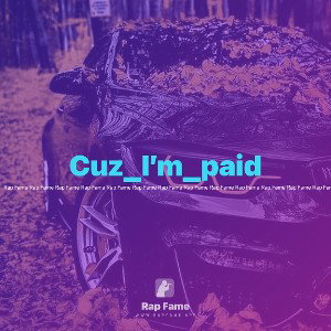 Cuz_I’m_paid