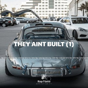 they aint built (1)
