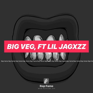 Big veg, ft lil jagxzz