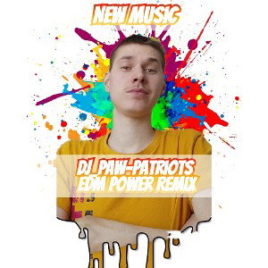 DJ_Paw-Patriots EDM Power Remix