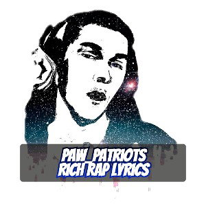 Paw_Patriots-Rich Rap Lyrics