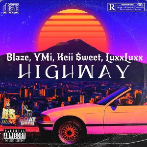Highway Ft. LuxxLuxx Ft. Keii Sweet & Ymi