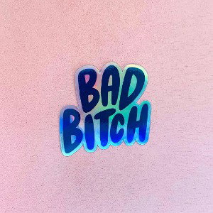 BAD BITCH