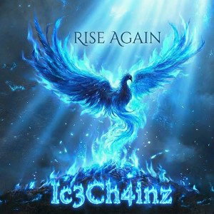 Ic3Ch4inz - Rise Again 