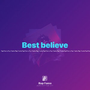 Best believe 
