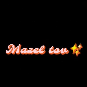 Mazel Tov