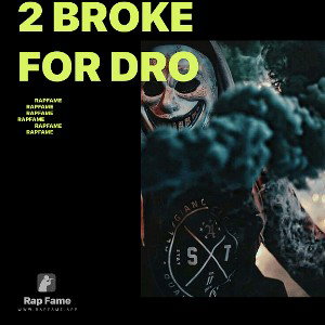 2 broke for dro ☠️
