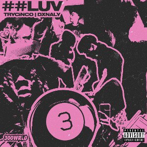 Maybe- 300WRLD, TRYCiNCO