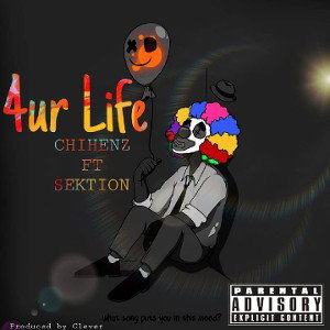 CHIHENZ FT. Sektion - 4UR LIFE