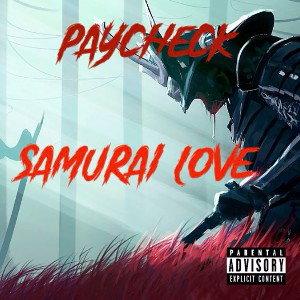 Like A Samurai (Final) Feat PayCheck