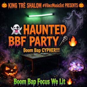 Haunted BBF Party Cypher
