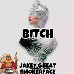 Bitch (Mixed and Mstered) feat Smokerface313