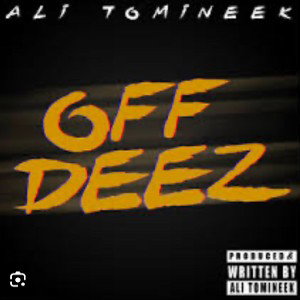 Off Deez (Featuring Toph)