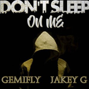 Dont Sleep on Us (Re_Mastered) Feat Gemifly