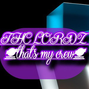 THC LORDZ (That's my Crew✊)