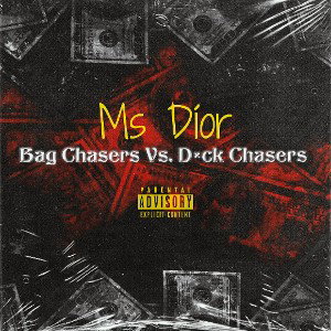 Bag Chasers Vs. Dick Chasers 