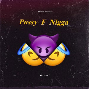 Pussy F Nigga [SPSN DISS]