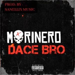 DACE BRO: MARINERO FREESTYLE (OFICIAL AUDIO) Prod. SanelliX Music