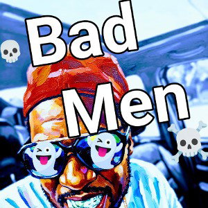Bad Men