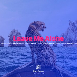 Leave Me Alone