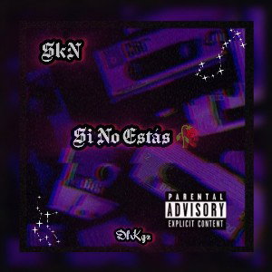 SkN-Si No Estás🥀