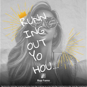 Running out yo house cause you running out yo mouth