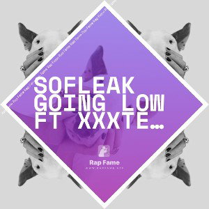 Sofleak going low  ft XXXTENTACION and  pop smoke juice weld