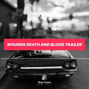 Wounds death and blood trailer