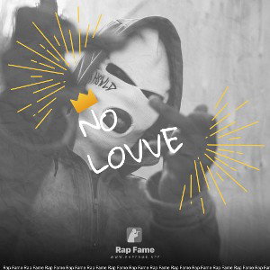 NO LOVVE 