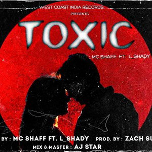 Toxic - Mc Shaff ft. L_SHADY
