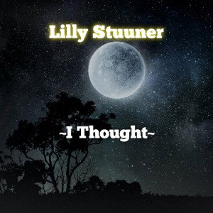 I Thought by Lilly Stuuner 