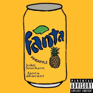 Loockzin & Lukii - Fanta Abacaxi