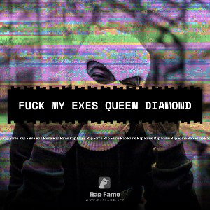 Fuck my exes queen diamond