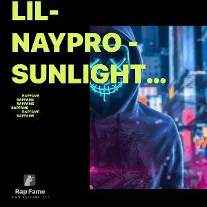Lil-NayPro - Sunlight ft.BabyFace Cash