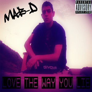 Mab-D - Love the way you lie (Prod.Lachistraik&Mab-D&JAMES&FJ)[ALL COPYRIGHT RESERVED]