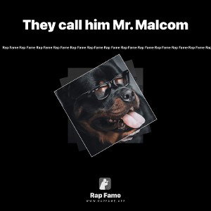 They call him Mr. Malcom