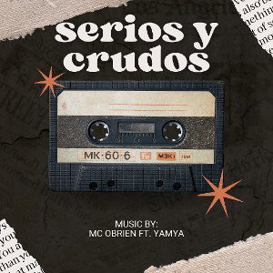 Serios y crudos (hechos para el RAP) Ft. @Yamya