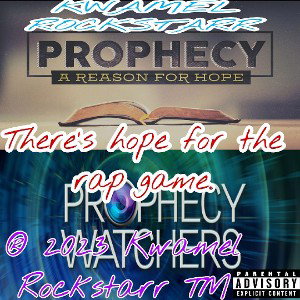 Kwamel Rockstarr - The Prophecy