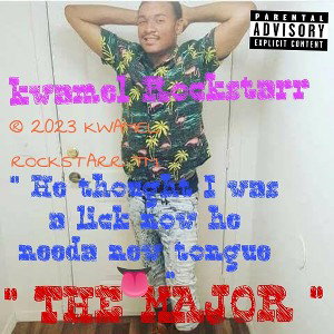 Kwamel Rockstarr- The Major 