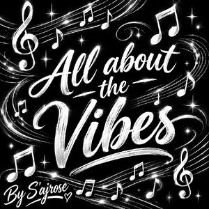 all about the vibes